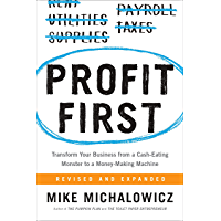 Profit First: Transform Your Business from a Cash-Eating Monster to a Money-Making Machine (English Edition)
